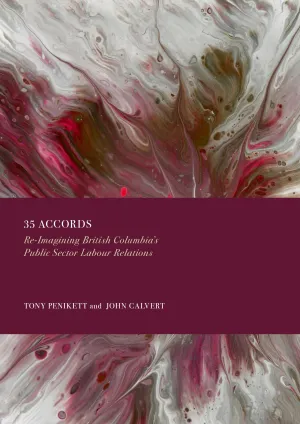 35 Accords: Re-Imagining British Columbia's Public Sector Labour Relations