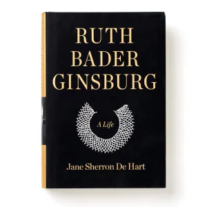 Ruth Bader Ginsburg: A Life